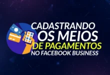 Como cadastrar os Meios de Pagamento no Facebook