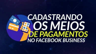 Como cadastrar os Meios de Pagamento no Facebook