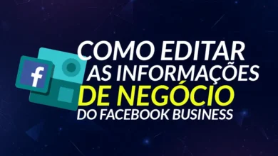 Como editar as Informações de Negócio do Facebook Business